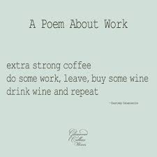 Haiku Wine Winepoem Work Friday Cheers Lovewine Funny Laugh Strong Coffee Wine Drinks Poems