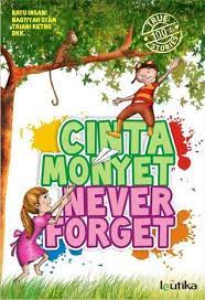 Apa ada hubungannya dengan monyet ? Cinta Monyet Never Forget By Bayu Insani