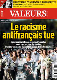 Rien qu'à lire la couverture, déjà tu voyages loin. Valeurs Actuelles En Couverture Le Racisme Antifrancais Tue Enquete Sur Une France Ou Un Chauffeur De Bus Meurt Sous Les Coups Des Racailles Roman De L Ete Philippe