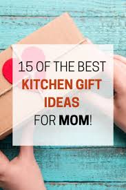 15 of the best kitchen gifts for mom