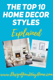 Check spelling or type a new query. The Top 10 Home Decor Styles Explained Design Your Way Home