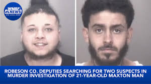 Robeson Co. deputies searching for two suspects in murder investigation of  21-year-old Max