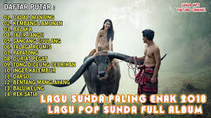 Lagu Sunda Sedih Banget Lagu Sunda Paling Enak Full Album Lagu Sedih Penyanyi