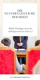 Standesamtliche Hochzeit Welche Unterlagen Brauchst Du Und Was Kostet Es Standesamtliche Hochzeit Unterlagen Hochzeit Hochzeit