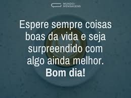 Cada dia que nasce é uma nova oportunidade de correr atrás do que queremos e de mudar as coisas que não nos agradam. Bom Dia Para Whatsapp Imagens Frases E Mensagens Mundo Das Mensagens