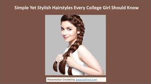 Every girl can easily do this hairstyle for their school, college too. Ppt Stylish Yet Easy Hairstyles Every College Girl Should Know Powerpoint Presentation Id 7738908