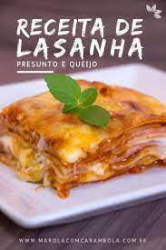 receita de lasanha de presunto e queijo marola com carambola receitas receita de lasanha presunto e queijo