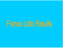 Join us today and share football passion with your friends! French Lotto Results Today France Lottery Winning Numbers 2021