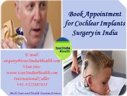 Book Appointment For Cochlear Implants Surgery In India With Tour2india4health Group Medical Press Releases Cochlear Implant Implants Surgery