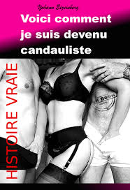 Voici comment je suis devenu candauliste [Histoire vraie] - 3612223960602 -  Ebook érotique | Cultura
