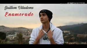 Enamorado Guillem Viladoms Letra By Crystal Youtube