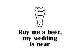 Download Buy Me A Beer My Wedding Is Near Svg Cut File By Creative Fabrica Crafts Creative Fabrica SVG Cut Files
