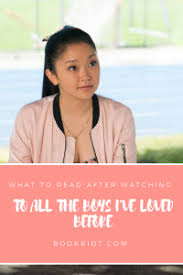 Overall i thought the to all the boys i've loved before trilogy was a romantic series that i would recommend to anyone looking for some contemporary books. 10 Books Like To All The Boys I Ve Loved Before