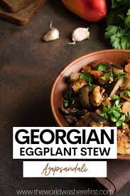 Ajapsandali Recipe How To Make Georgian Eggplant Stew Recipe Eggplant Stew Recipe Dinner Side Dishes Eggplant Dishes