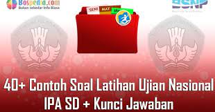 Maybe you would like to learn more about one of these? Lengkap 40 Contoh Soal Latihan Un Ipa Sd Kunci Jawaban Paket A Bospedia