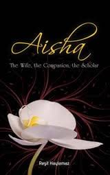 This sudden change of direction and destination by ayesha, surprised the son of talha, and he asked her why she could not go to basra. Aisha The Wife The Companion The Scholar Tughra Books