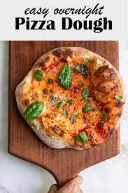 Easy Overnight Pizza Dough Recipe In 2020 Pizza Dough Overnight Pizza Dough Homemade Pizza