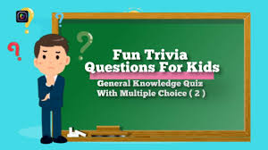 How much of your vision do you lose if you go blind in one eye? Fun Trivia Questions For Kids General Knowledge Quiz With Multiple Choice Part 2 Youtube