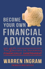 At our firm, people put in about 270 hours of study time to pass a number of industry exams, including the series 7 (giving stockbrokers a license. Become Your Own Financial Advisor The Real Secrets To Becoming Financially Independent By Warren Ingram