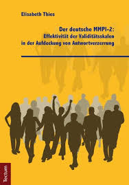The minnesota multiphasic personality inventory (mmpi) is a psychological test that assesses personality traits and psychopathology. Der Deutsche Mmpi 2 Effektivitat Der Validitatsskalen Von Elisabeth Thies Isbn 978 3 8288 2817 9 Fachbuch Online Kaufen Lehmanns De