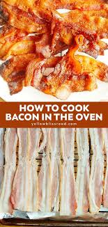 If you buy from a link, we may earn a commission. How To Cook Bacon In The Oven Yellowblissroad Com Recipe In 2020 Bacon In The Oven Bacon Cooking