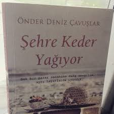 Sehre Keder Yagiyor Keder Hayat