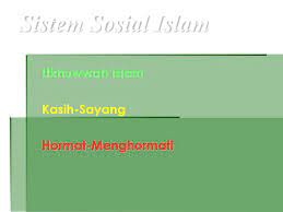 Maka, terjadilah kesenjangan sosial yang menganga di antara masyarakat. Sistem Sosial Islam Matlamat Sistem Sosial Islam Ppt Download