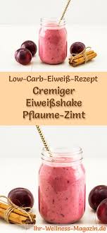 Eiweissshake Pflaume Zimt Low Carb Eiweiss Diat Rezept Zum Abnehmen Eiweissshake Eiweissshake Rezept Eiweiss Diat Rezepte
