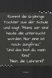 Eine weitere frage ist, ähm wenn jetzt jemand zum islam kommentiert oder zum islam zurückkehrt und selber nicht mehr äh jungfrau ist, äh muss man dann eine nichtjungfrau, sei es männlich oder weiblich oder jungen mann heiraten, ist das äh ist das so, also darf man die dann nicht mehr heiraten, weil man selber ja keine jungfrau mehr ist. Jungfrau Spruche Die Sogar Erfahrene Aus Der Reserve Locken