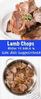How To Bake Lamb Chops Is An Almost Effortless Way To Make Juicy Lamb Chops Bursting With Flavour Onl Lamb Chop Recipes Baked Lamb Chops Oven Baked Lamb Chops