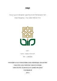 Akan tetapi, bentuk umum pelaksanaannya masih tetap ada, seperti thawaf, wukuf, dan melontar jumrah. Doc Makalah Haji Iis Khoiriah Academia Edu