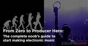 Nowadays, virtually anyone can produce music. How To Make Electronic Music The Complete Guide Equipboard