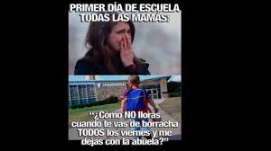 Memes Por El Primer Dia De Clases En Los Colegios
