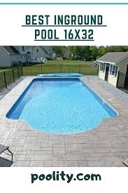 Best Inground Pool 16x32 In 2020 Inground Pools Pool Pool Picture