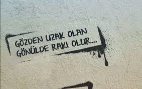 Gozden Uzak Olan Gonulde Raki Olur Sozler Anlamlisozler Guzelsozler Manalisozler Ozlusozler Alinti Al Ilham Verici Alintilar Ayrilik Sozleri Alintilar