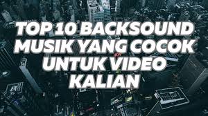 Jika mengambil tema kedaerahan , bisa mengambil lagu seperti bubuy bulan , dll. Top 10 Backsound Music Yang Cocok Untuk Video Kalian Youtube