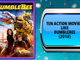 Хейли стайнфелд, джастин теру, анджела бассетт и др. Ten Action Movies Like Bumblebee 2018 Australian Top 10 2021 Lists Top 10 In Australia Australia Unwrapped