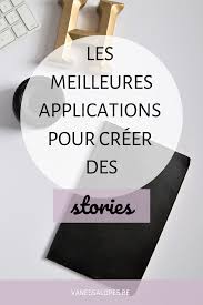 Les Meilleures Applications Gratuites Pour Creer Des Stories Il Existe Une Multitude D Apps Pour Creer Des Sto In 2020 Application Android App Design Mlm Marketing