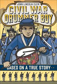 John Lincoln Clem Civil War Drummer Boy E F Abbott Macmillan
