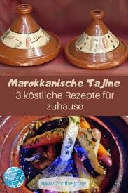 Marokkanische Kuche 3 Tajine Rezepte Fur Zu Hause In 2020 Marokkanische Kuche Tajine Rezepte Rezepte