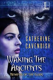Waking the Ancients (Nemesis of the Gods #2) by Catherine Cavendish
