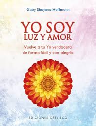 My name is aang and i am the avatar. Yo Soy Luz Y Amor Nueva Consciencia Spanish Edition Hoffmann Gaby Shayana Gutierrez Manuel Margarita 9788491112747 Amazon Com Books