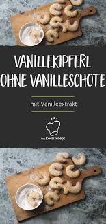 Vanillekipferl Ohne Vanilleschote Rezept Vanillekipferl Vanillekipferl Rezept Rezepte