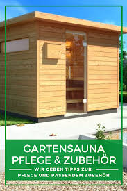 Gartenhaus Sauna Zubehor Und Pflege Sauna Sauna Im Garten Gartensauna