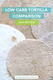 Tortillas, a spanish word meaning torta or little cake, are typically grilled on the stove top and consist of flour or corn, oil, and salt. Low Carb Tortilla Comparison And Review Step Away From The Carbs