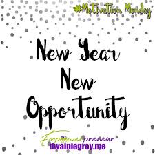 New Year New Opportunity Every Year Is A New Beginning Bringing New Opportunities Be Ready To Take Advantage Monday Motivation Motivational Quotes Motivation