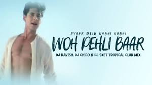 Pyaar Mein Kabhi Kabhi Woh Pehli Baar Dj Ravish Dj Chico Dj Sket Tropical Club Mix Dj Ravish Saari saari raat jaagun radio pe gaane sunun chhat pe let ke gin chuka hoon jo roz woh sitaare ginun. pyaar mein kabhi kabhi woh pehli baar