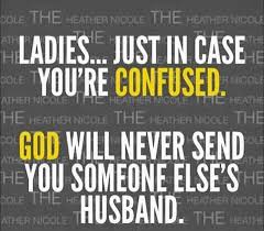God Will Never Send You Someone Else S Spouse Quotes Inspirational Quotes Quotes To Live By