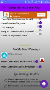 If i wanted to say it made your battery drain faster i would have entitled this app to assist your battery. Craig S Battery Saver Root For Android Apk Download