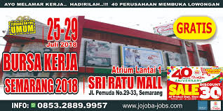 Anugrah jawa post radar semarang 2019; Gratis Bursa Kerja Semarang 2018 Di Mall Sriratu Pemuda Tanggal 25 29 Juli 2018
